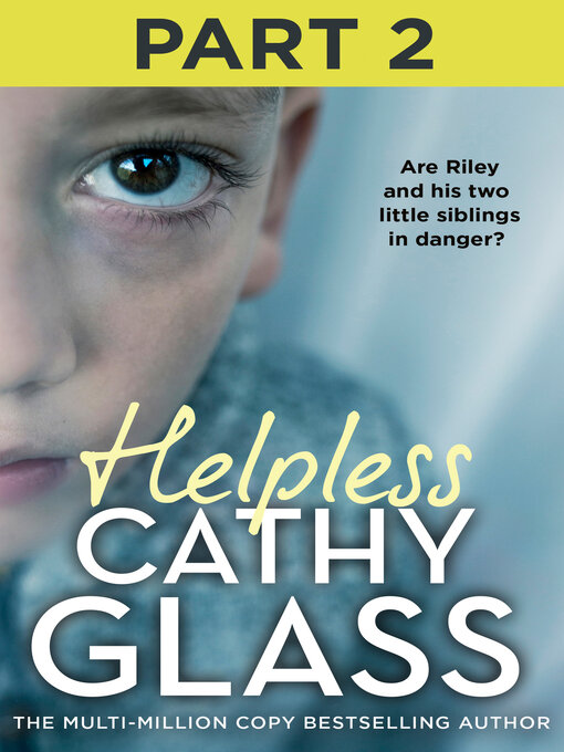 Title details for Helpless, Part 2 by Cathy Glass - Available
